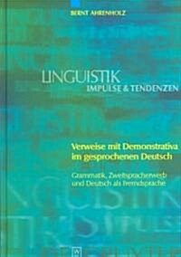 Verweise Mit Demonstrativa Im Gesprochenen Deutsch (Hardcover)