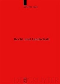 Recht und Landschaft = Landscape and Law (Hardcover)