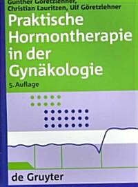 Praktische Hormontherapie in Der Gynakolgoie (Paperback)