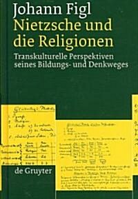 Nietzsche Und Die Religionen = Transcultural Thought (Hardcover)