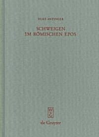 Schweigen im r?ischen Epos (Hardcover, Reprint 2012)
