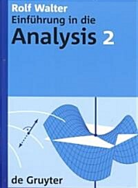 Einf?rung in Die Analysis, 2, de Gruyter Lehrbuch 2 (Paperback)