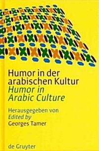 Humor in Der Arabischen Kultur / Humor in Arabic Culture (Hardcover)