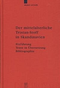 Der Mittelalterliche Tristan-Stoff in Skandinavien (Hardcover)