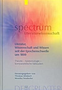 Literatur, Wissenschaft und Wissen seit der Epochenschwelle um 1800 (Hardcover)