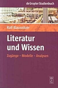 Literatur und Wissen (Hardcover)