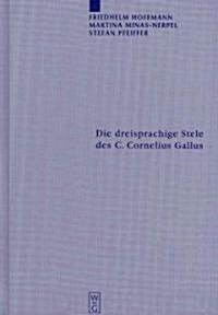 Die dreisprachige Stele des C. Cornelius Gallus (Hardcover)