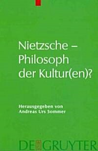 Nietzsche - Philosoph der Kultur(en)? (Hardcover)