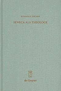 Seneca als Theologe (Hardcover)