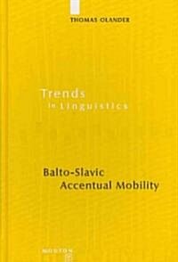 Balto-Slavic Accentual Mobility (Hardcover)