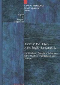 Studies in the history of the English language IV : empirical and analytical advances in the study of English language change