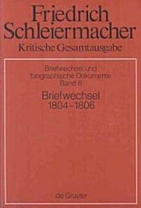 Briefwechsel 1804-1806: (briefe 1831-2172) (Hardcover)