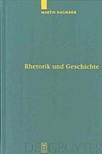 Rhetorik Und Geschichte (Hardcover)