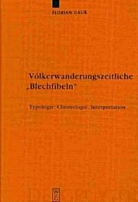 V?kerwanderungszeitliche Blechfibeln (Hardcover)
