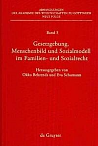 Gesetzgebung, Menschenbild Und Sozialmodell Im Familien- Und Sozialrecht (Hardcover)