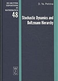 Stochastic Dynamics and Boltzmann Hierarchy (Hardcover)