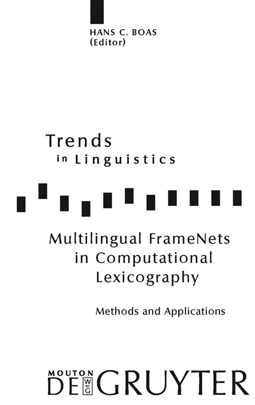 Multilingual Framenets in Computational Lexicography: Methods and Applications (Hardcover)