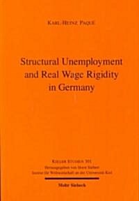 Real Wage Rigidity and Structural Unemployment in Germany (Hardcover)