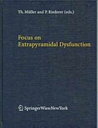 Focus on Extrapyramidal Dysfunction (Hardcover, 2004)