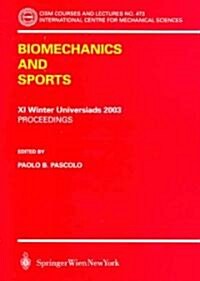 Biomechanics and Sports: Proceedings of the XI Winter Universiads 2003 (Paperback, 2004)