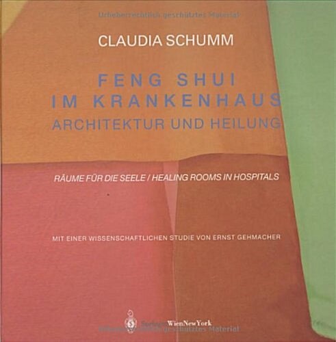 Feng Shui Im Krankenhaus: Architektur Und Heilung, Raume Fa1/4r Die Seele / Healing Rooms in Hospitals (Hardcover)