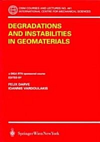 Degradations and Instabilities in Geomaterials (Paperback, 2004)