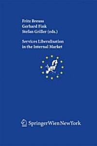 Services Liberalisation in the Internal Market (Paperback)