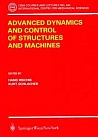 Advanced Dynamics and Control of Structures and Machines (Paperback, 2004)