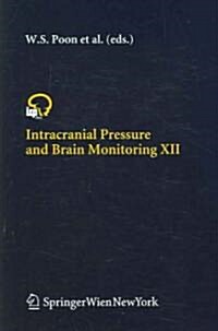 Intracranial Pressure And Brain Monitoring XII (Hardcover)