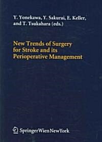 New Trends of Surgery for Cerebral Stroke and Its Perioperative Management (Hardcover, 2005)