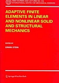 Adaptive Finite Elements in Linear and Nonlinear Solid and Structural Mechanics (Paperback, 2005)
