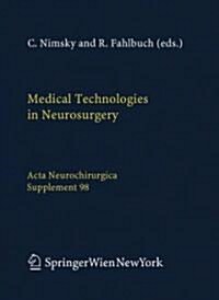Medical Technologies in Neurosurgery (Hardcover, 2006)