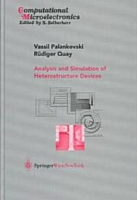 Analysis and Simulation of Heterostructure Devices (Hardcover, 2004)