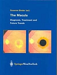 The Macula: Diagnosis, Treatment and Future Trends (Hardcover)