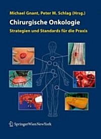 Chirurgische Onkologie: Strategien Und Standards F? Die Praxis (Hardcover, 2008)