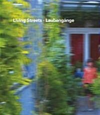 Living Streets /  Wohnwege (Paperback, Bilingual)