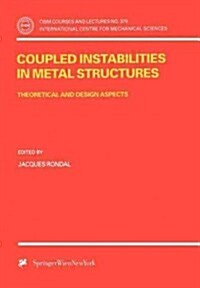 Coupled Instabilities in Metal Structures: Theoretical and Design Aspects (Paperback, 1998)