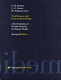 Viral Zoonoses and Food of Animal Origin: A Re-Evaluation of Possible Hazards for Human Health (Hardcover, 1997)