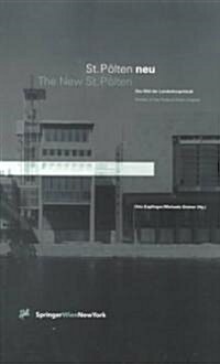 St. Polten Neu / The New St. Polten: Das Bild Der Landeshauptstadt / Profile of the Federal State Capital (Paperback)