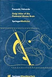 Golgi Atlas of the Postnatal Mouse Brain (Hardcover)