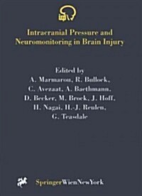 Intracranial Pressure and Neuromonitoring in Brain Injury: Proceedings of the Tenth International ICP Symposium, Williamsburg, Virginia, May 25-29, 19 (Hardcover)