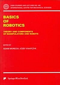 Basics of Robotics: Theory and Components of Manipulators and Robots (Paperback, 1999)