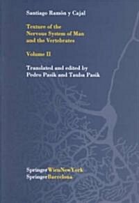 Texture of the Nervous System of Man and the Vertebrates: Volume II (Hardcover, 2000)