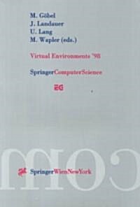 Virtual Environments 98: Proceedings of the Eurographics Workshop in Stuttgart, Germany, June 16-18, 1998 (Paperback, Softcover Repri)