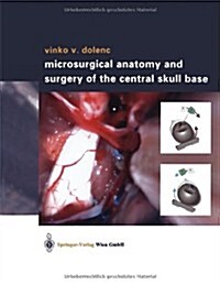 Microsurgical Anatomy and Surgery of the Central Skull Base (Hardcover)