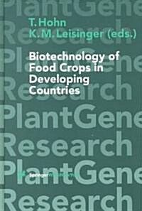 Biotechnology of Food Crops in Developing Countries (Hardcover, 1999)