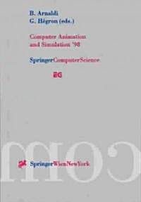 Computer Animation and Simulation 98: Proceedings of the Eurographics Workshop in Lisbon, Portugal, August 31 - September 1, 1998 (Paperback, Softcover Repri)