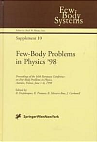 Few-Body Problems in Physics 98: Proceedings of the 16th European Conference on Few-Body Problems in Physics, Autrans, France, June 1-6, 1998 (Hardcover)