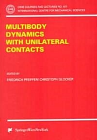 Multibody Dynamics with Unilateral Contacts (Paperback, 2000)