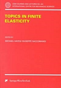 Topics in Finite Elasticity (Paperback)
